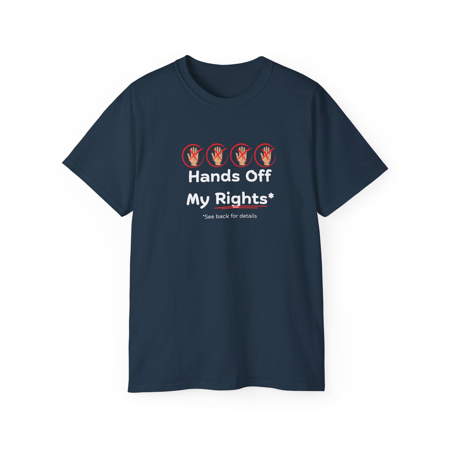 Hands Off My Rights - Dark Unisex Ultra Cotton Tee