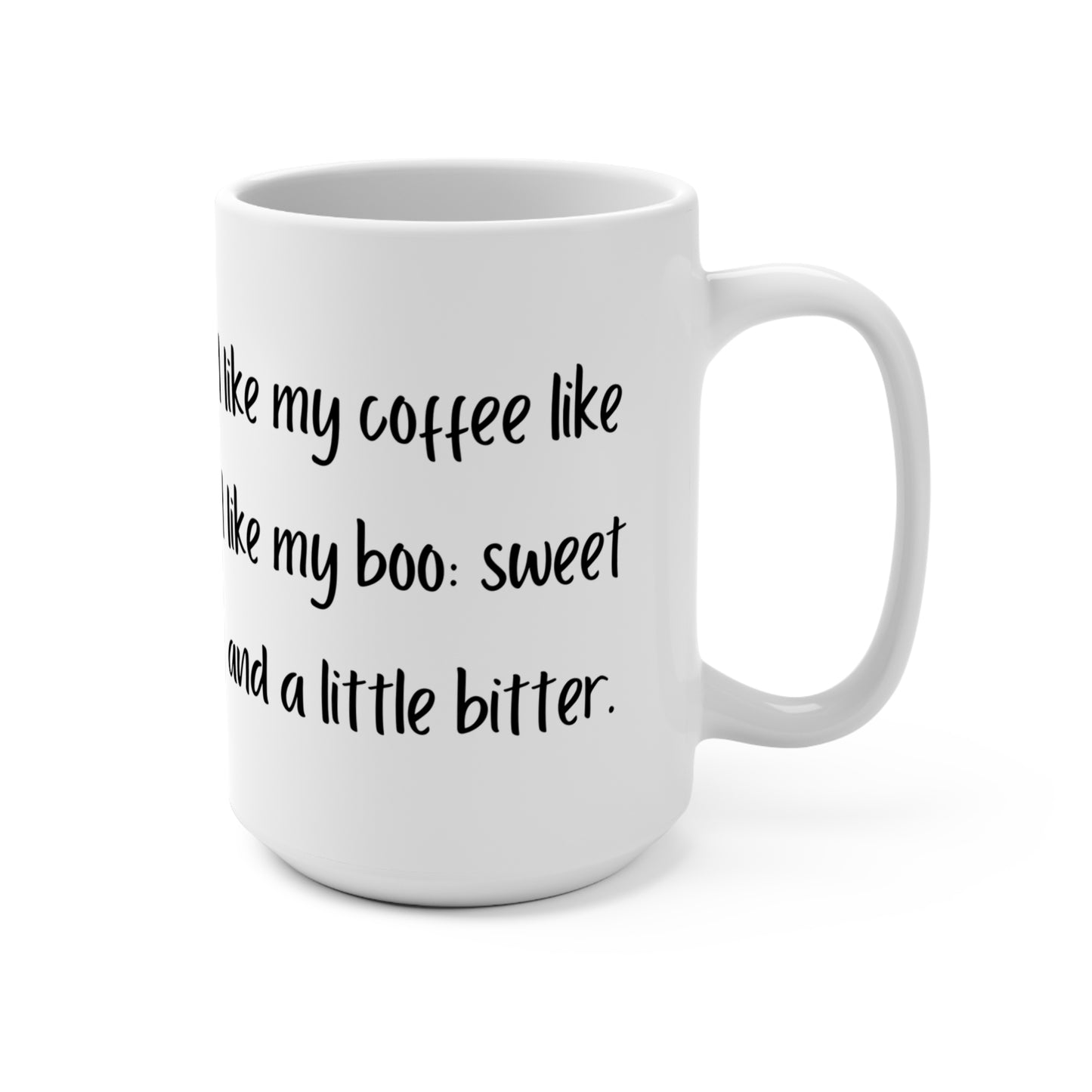 Sweet and Bitter Coffee Mug - 15oz