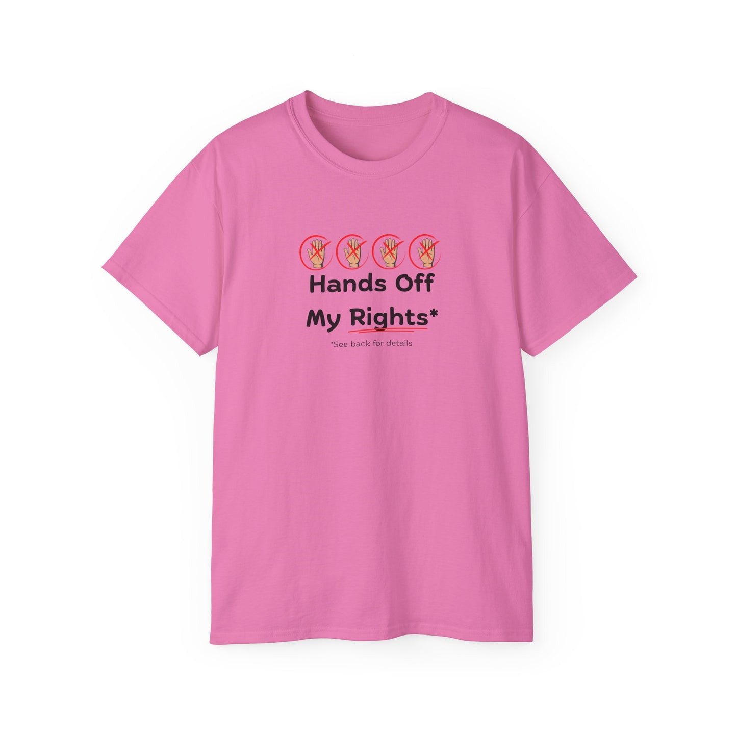 Hands Off My Rights - Light Unisex Ultra Cotton Tee