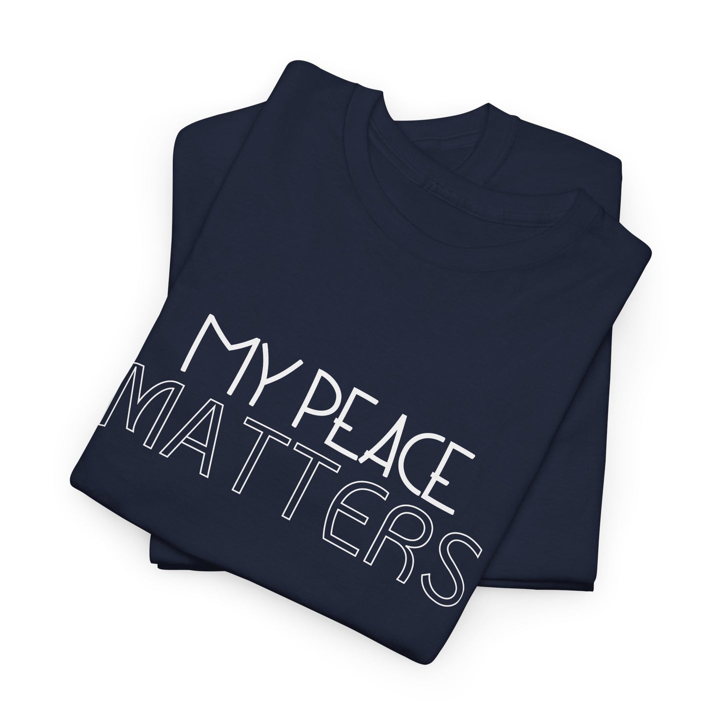 My Peace Matters Unisex Heavy Cotton Tee