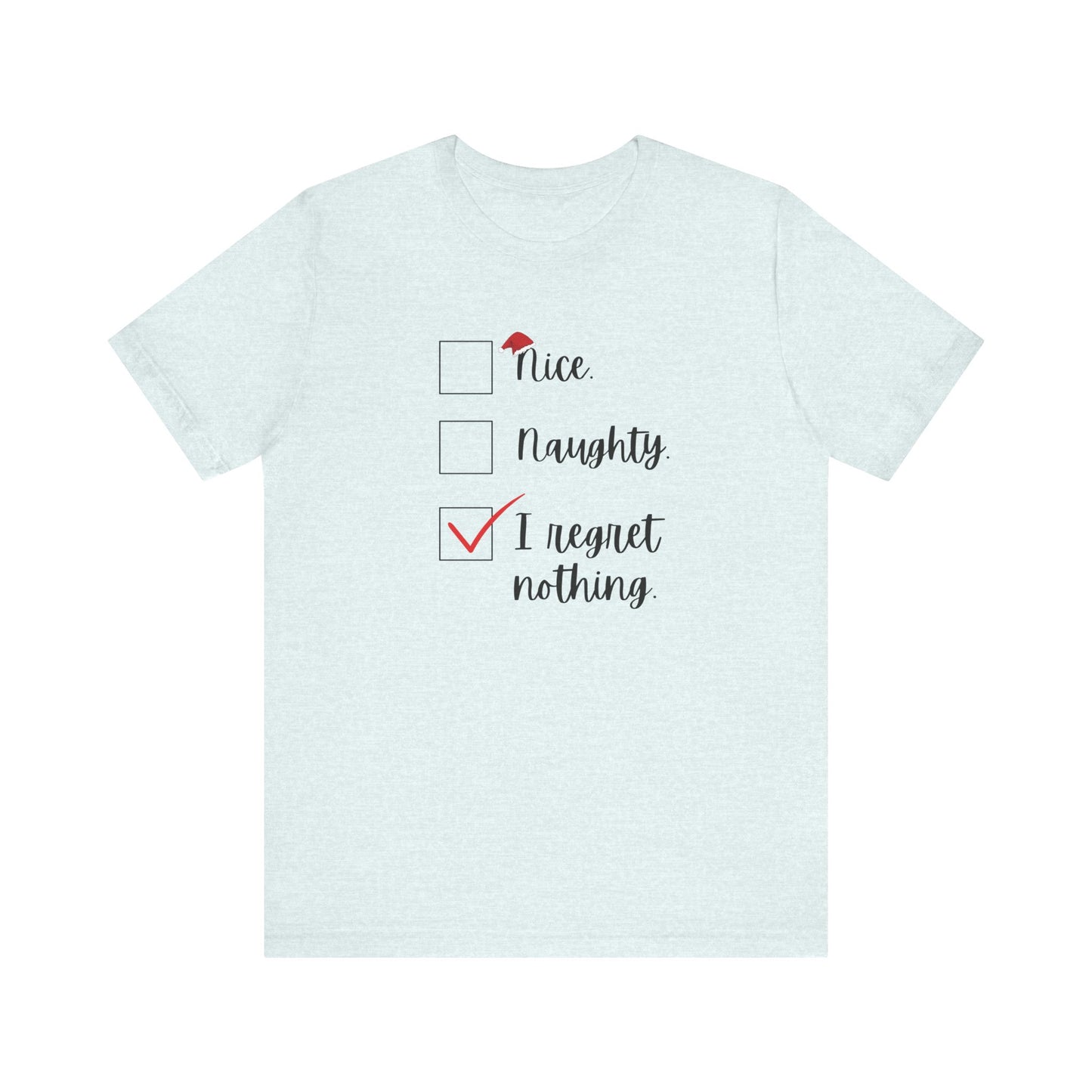 I Regret Nothing Christmas Jersey Short Sleeve Tee