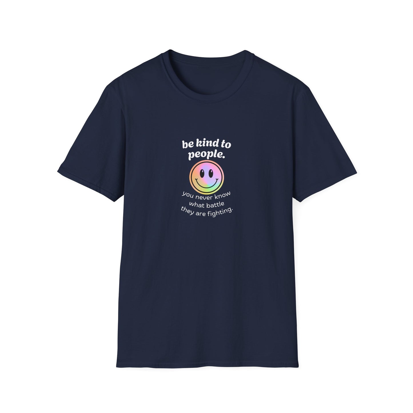 Be Kind To People T-Shirt — Inspirational Message Tee