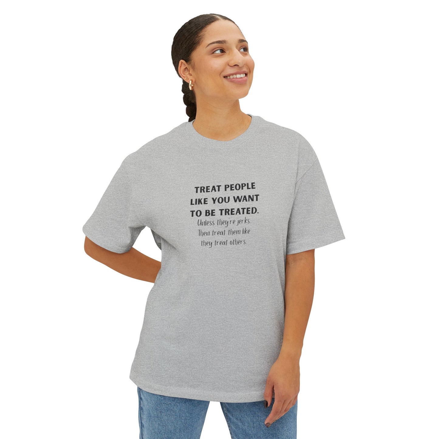 Treat People Like You Want To Be Treated Monochrome Tee