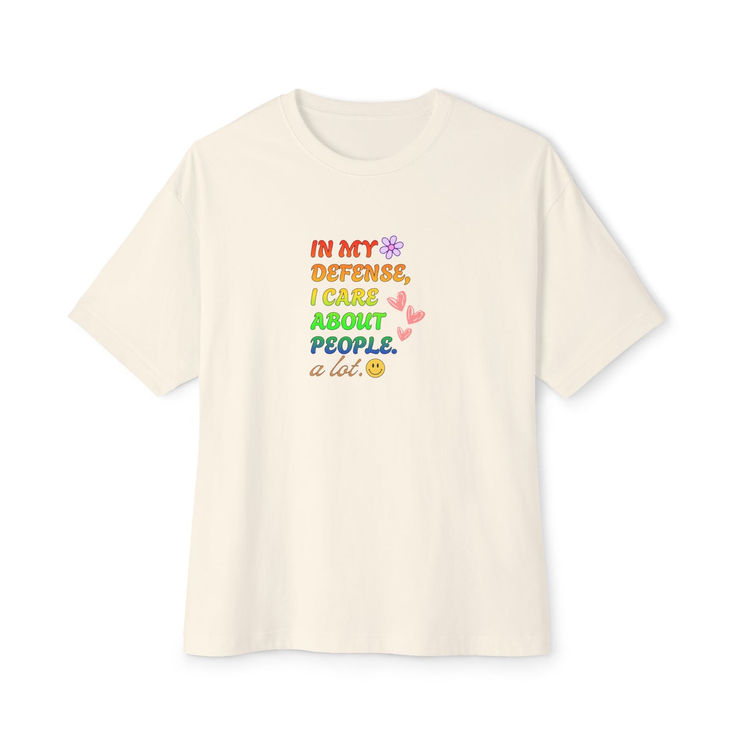 “In My Defense I Care About People” Boxy Tee — Unisex Statement T-Shirt