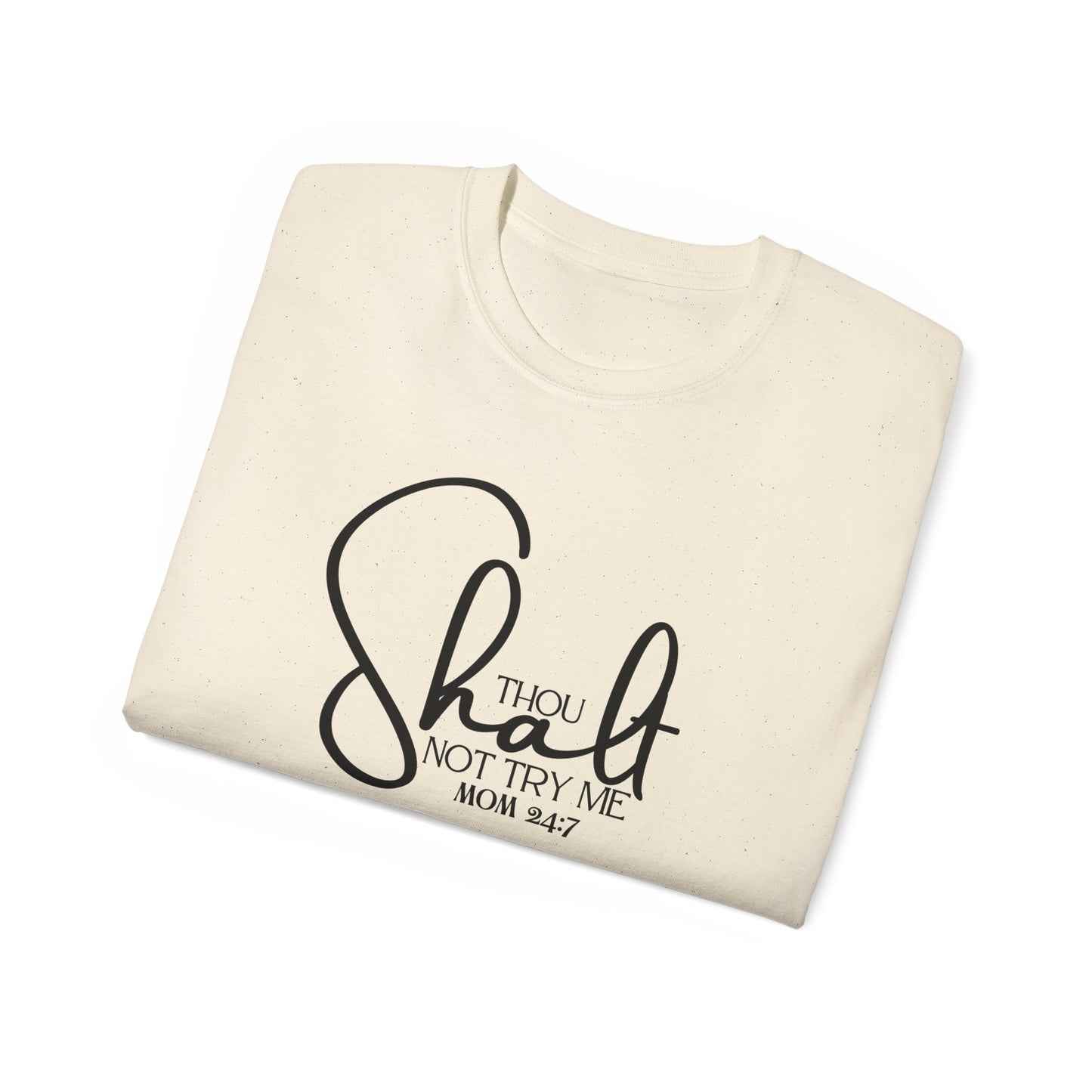 Thou Shalt Not - Unisex Ultra Cotton Tee
