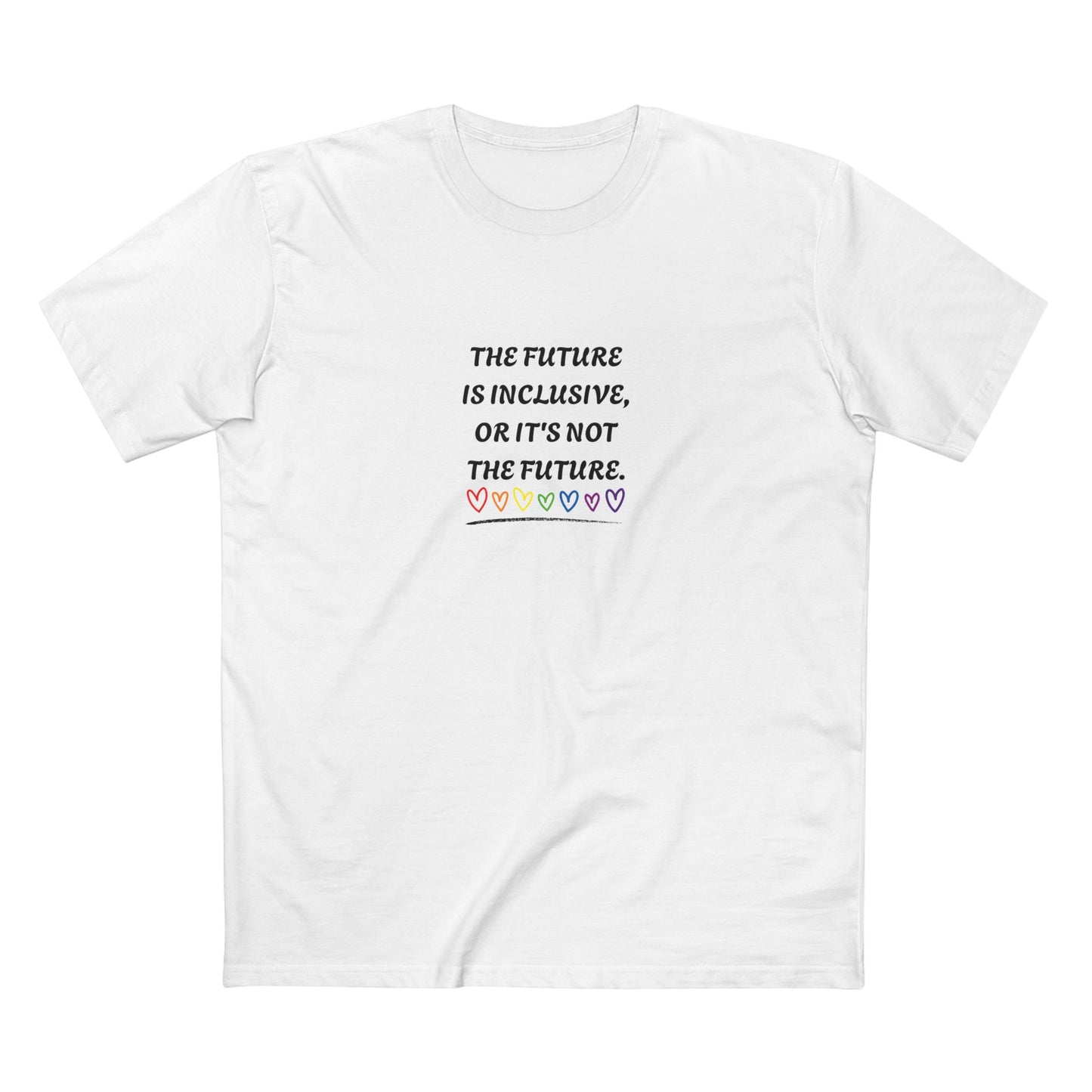 Inclusive Future Tee — "The Future Is Inclusive Or It's Not The Future" Graphic T-Shirt