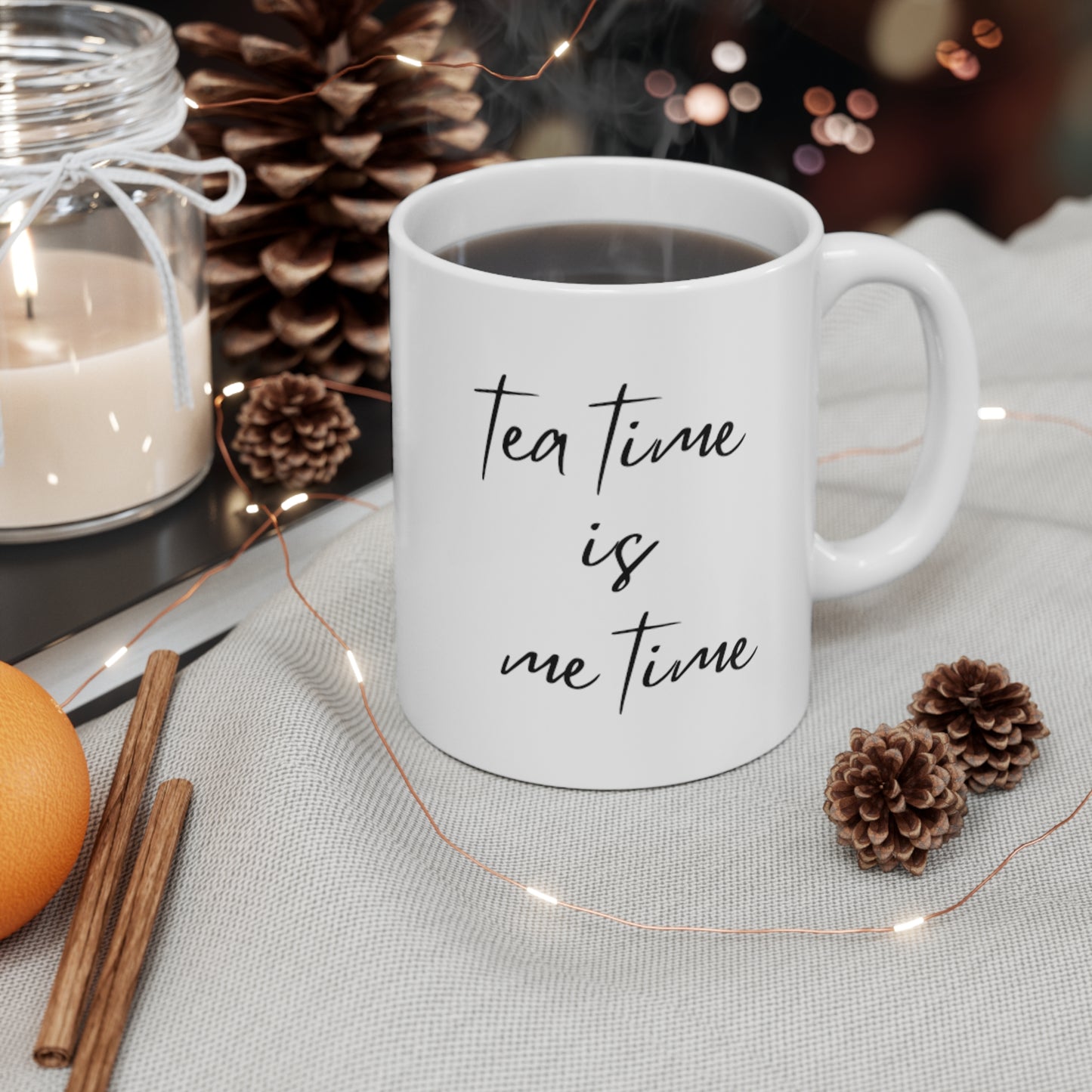 Tea Time is Me Time -- Mug 11oz