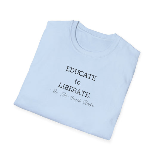 Educate to Liberate - Unisex Softstyle T-Shirt