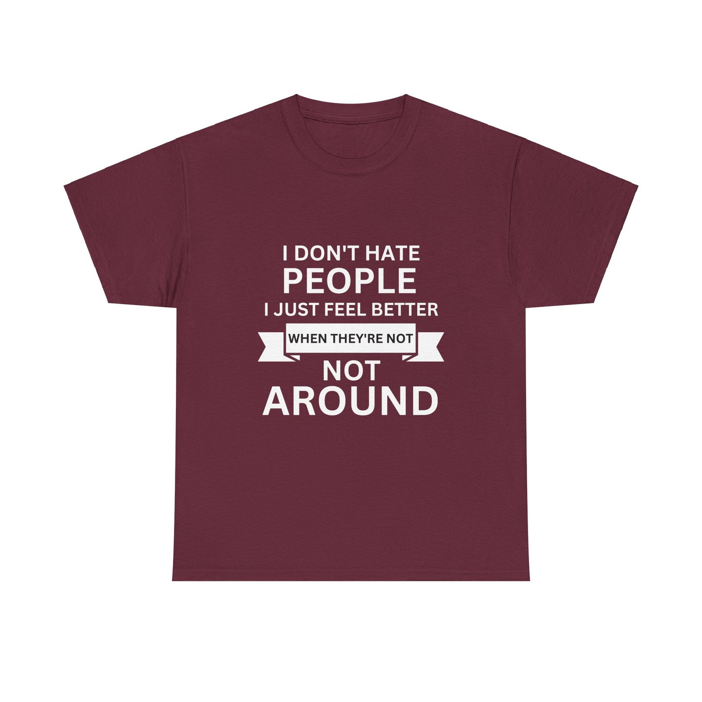 I Don't Hate People... Unisex Heavy Cotton Tee