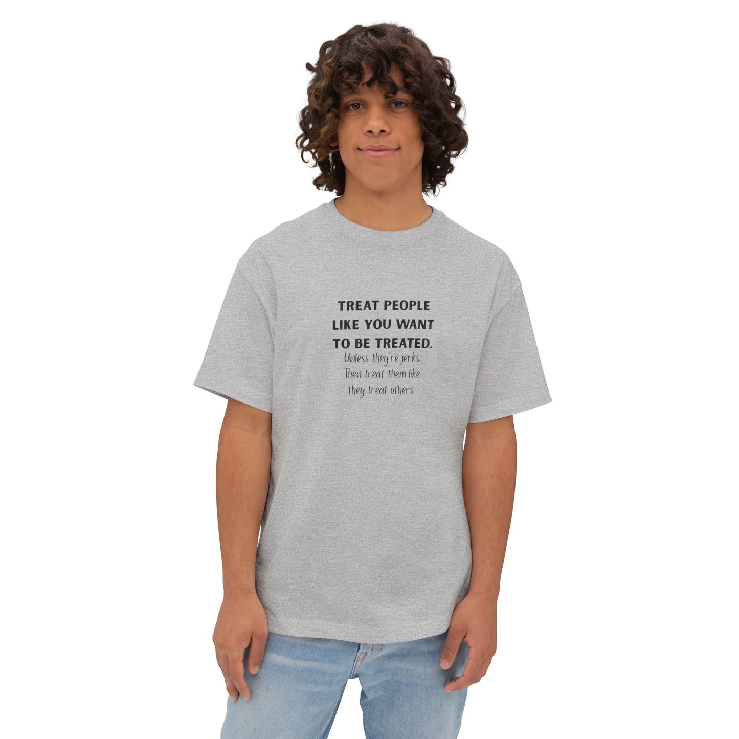 Treat People Like You Want To Be Treated Monochrome Tee