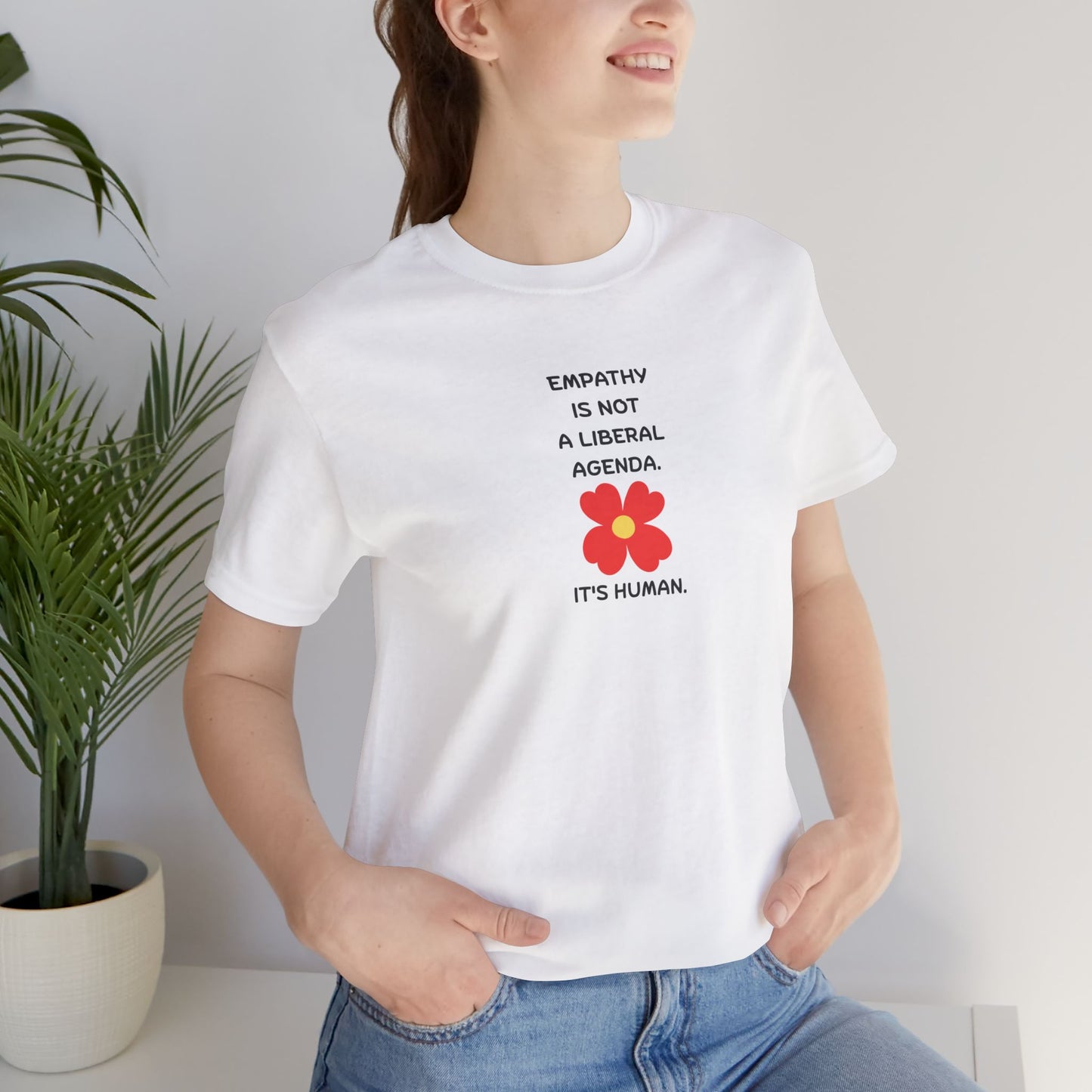 Empathy Is Human T-Shirt — "Empathy Is Not a Liberal Agenda" Graphic Tee