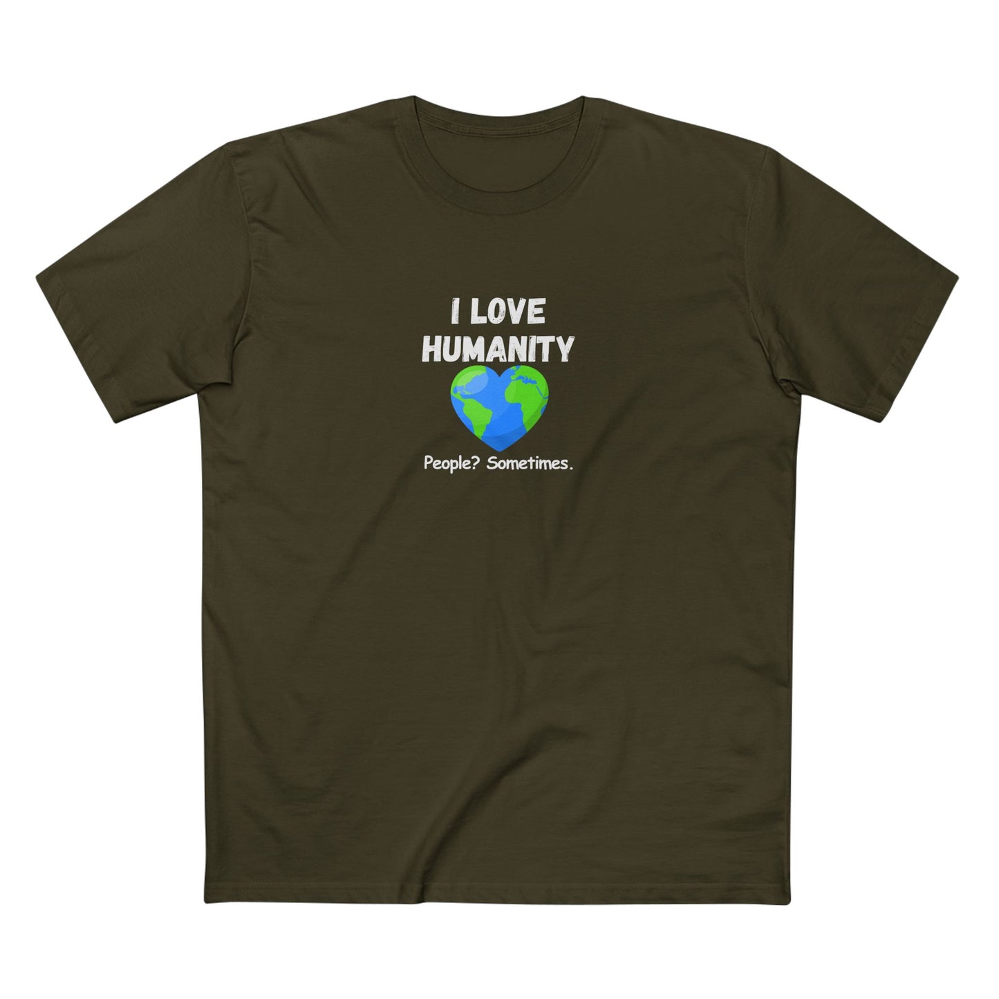 I LOVE HUMANITY T-Shirt — 'People? Sometimes.' Graphic Tee