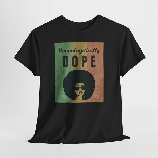 Unapologetically Dope Unisex Cotton Tee 1
