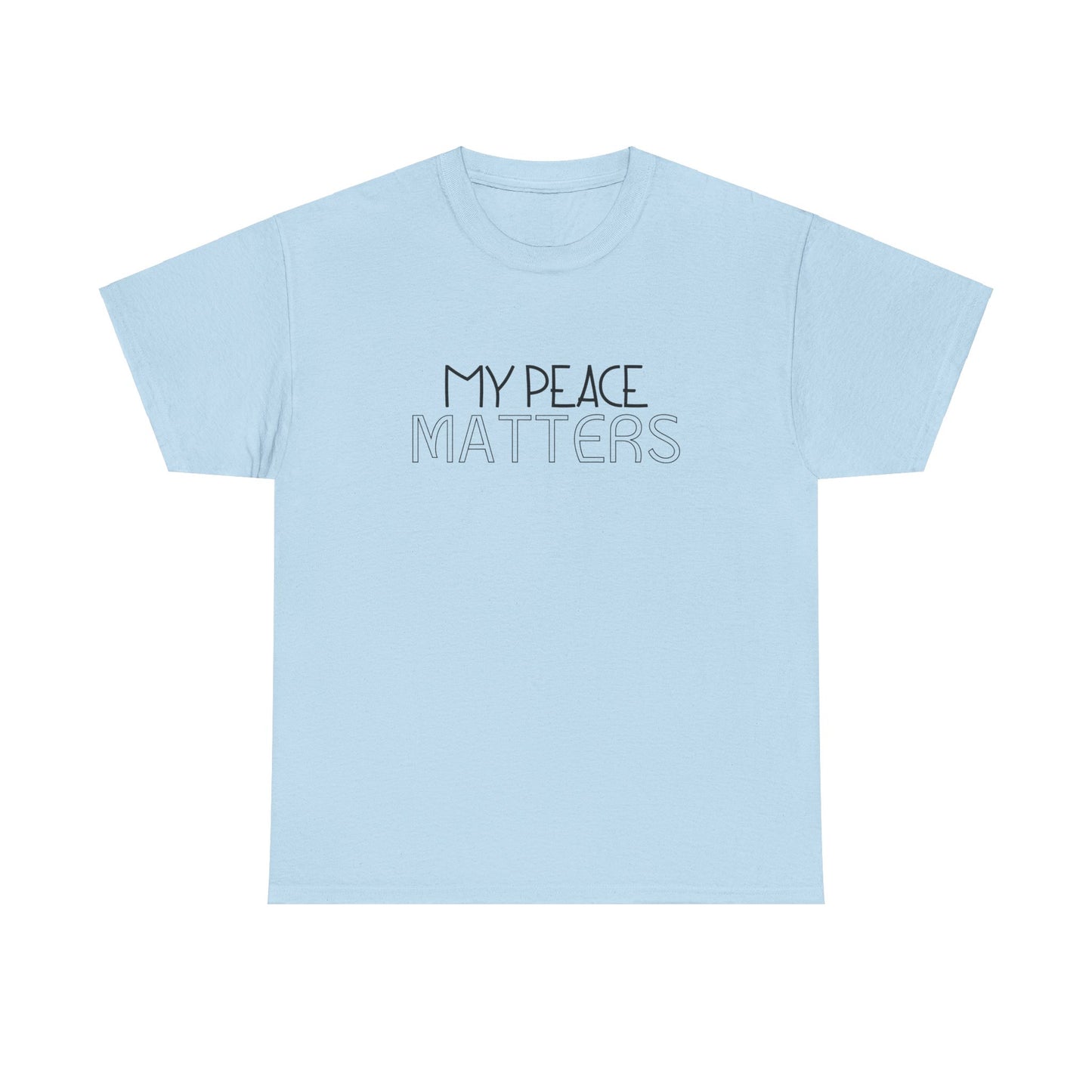 My Peace Matters Unisex Heavy Cotton Tee