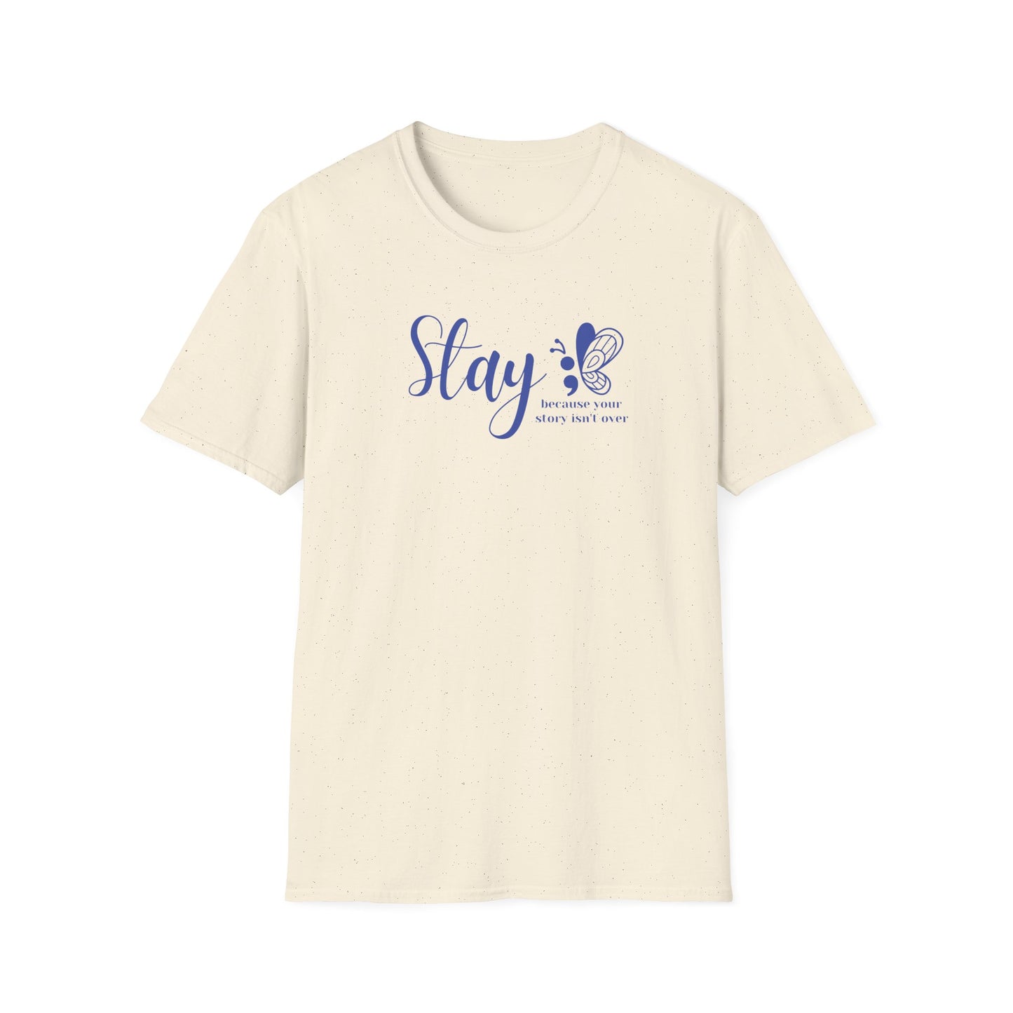 Stay - Unisex Softstyle T-Shirt