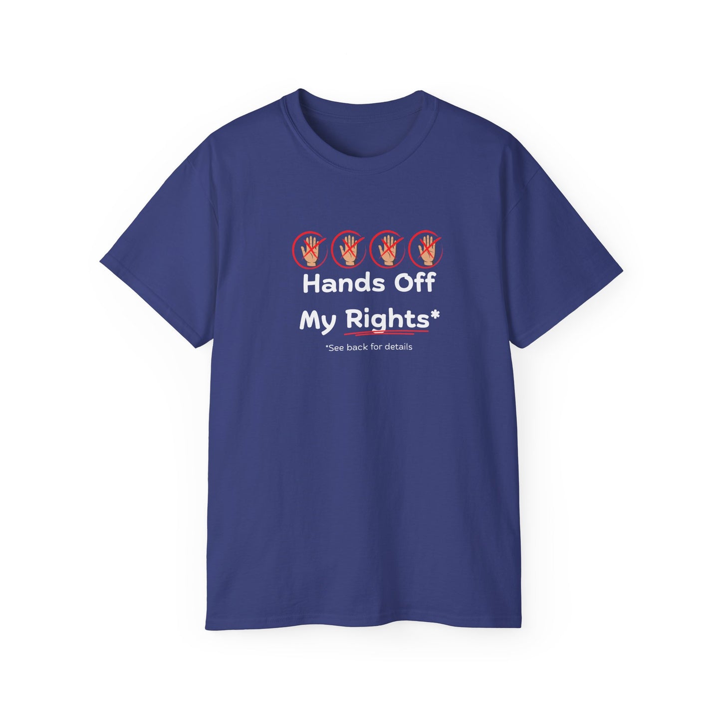 Hands Off My Rights - Dark Unisex Ultra Cotton Tee