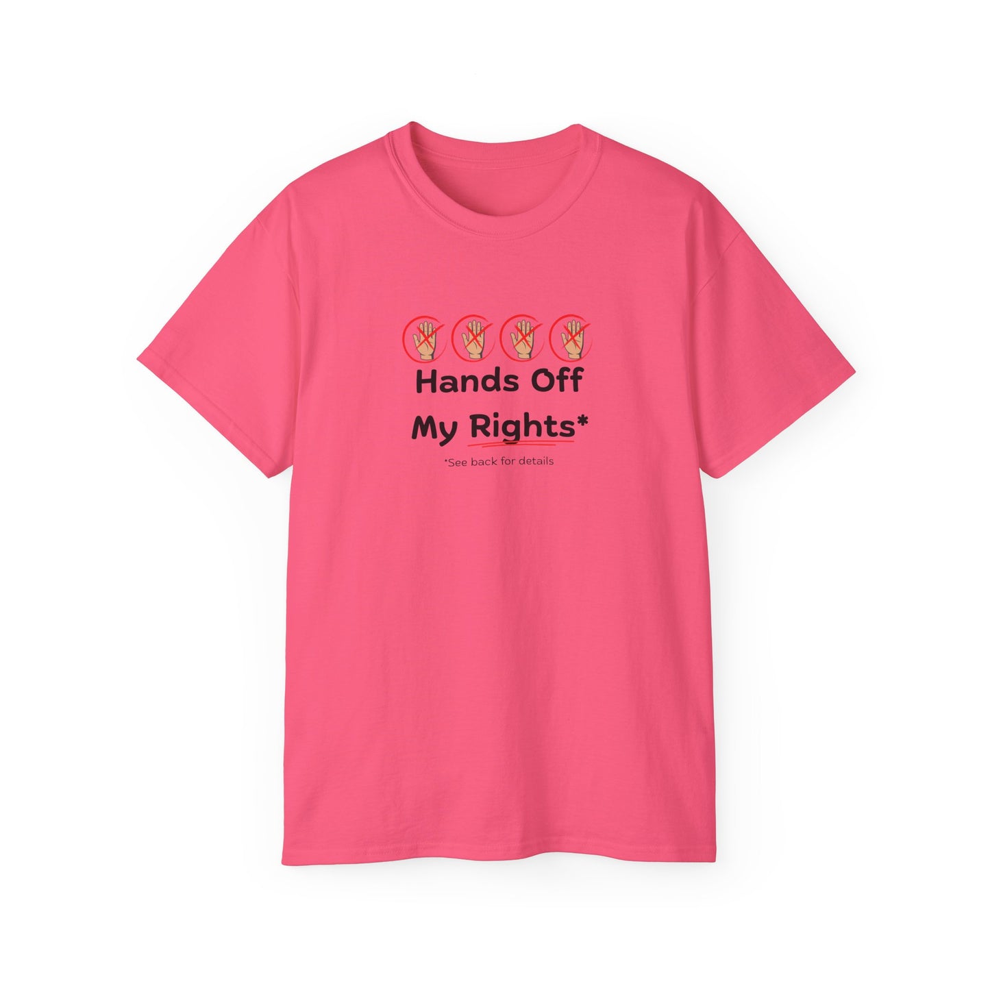 Hands Off My Rights - Light Unisex Ultra Cotton Tee