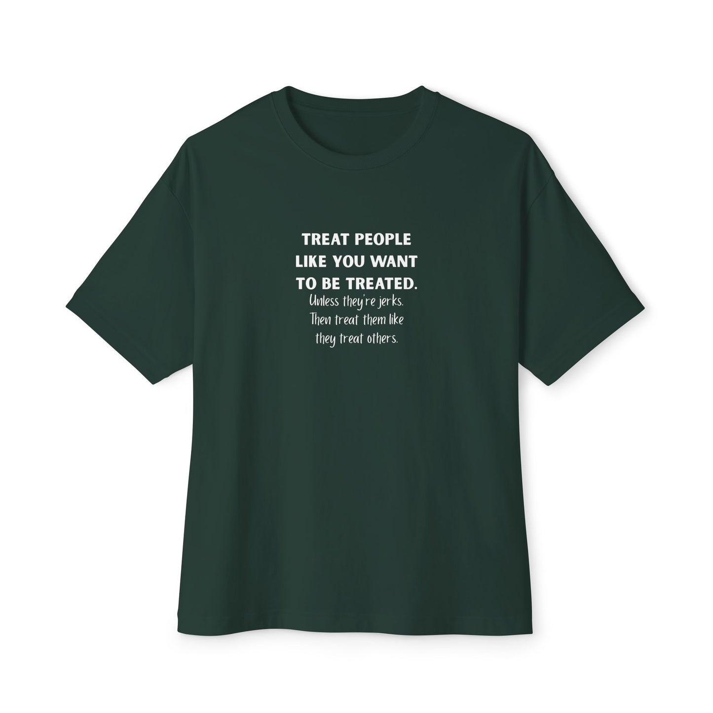 Treat People Like You Want To Be Treated Monochrome Tee