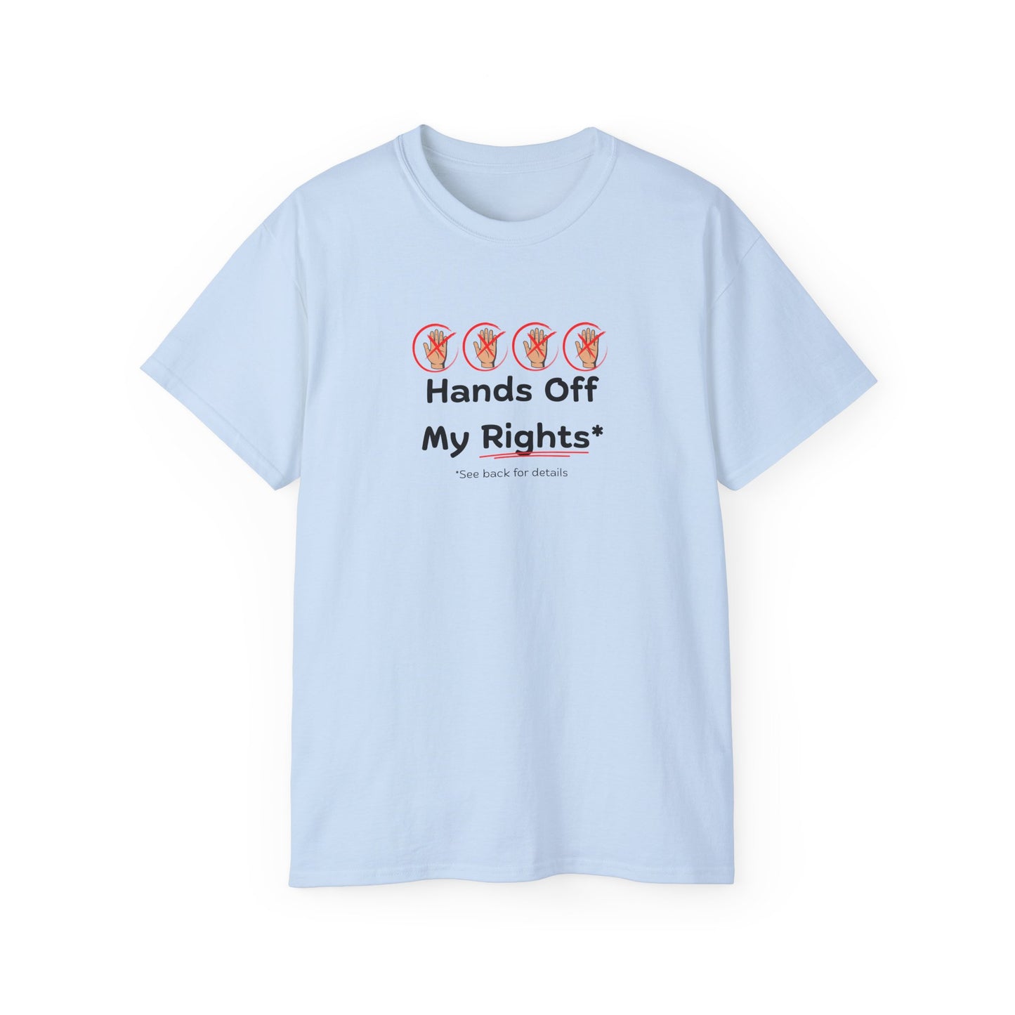Hands Off My Rights - Light Unisex Ultra Cotton Tee