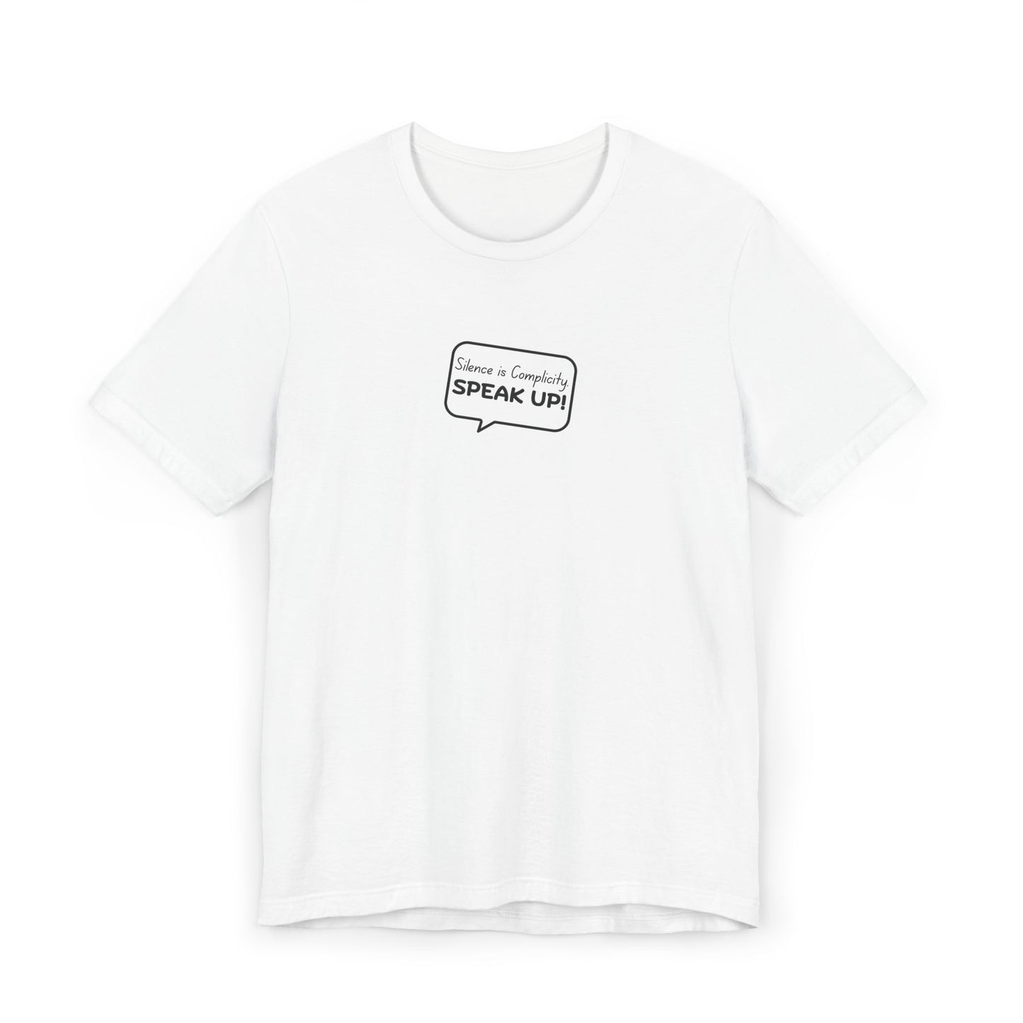 Silence Is Complicity "Speak Up" T-Shirt