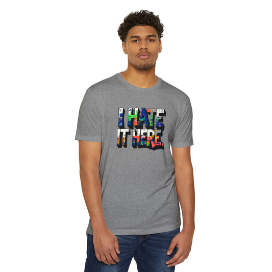 Hate it Here #1 - Unisex CVC Jersey T-shirt