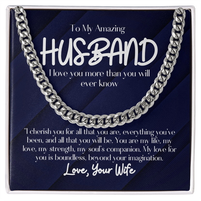 To My Amazing Husband- Cuban Link Chain