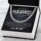 To My Amazing Husband- Cuban Link Chain