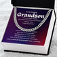 To My Amazing Grandson- Cuban Link Chain