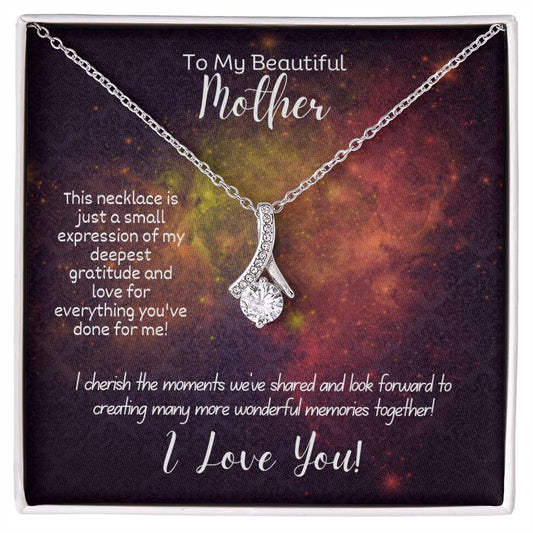 To My Mom - Alluring Beauty Necklace